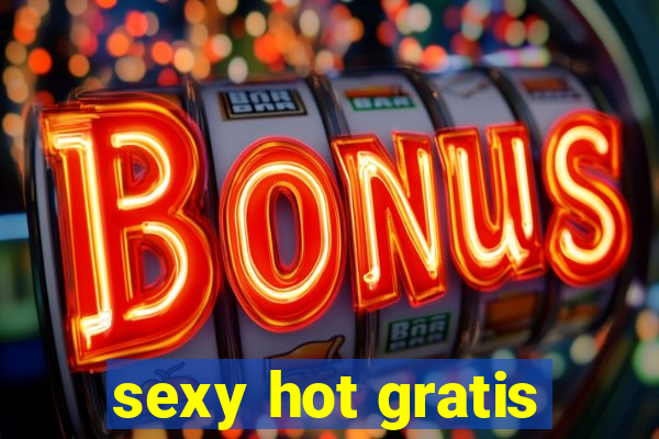 sexy hot gratis